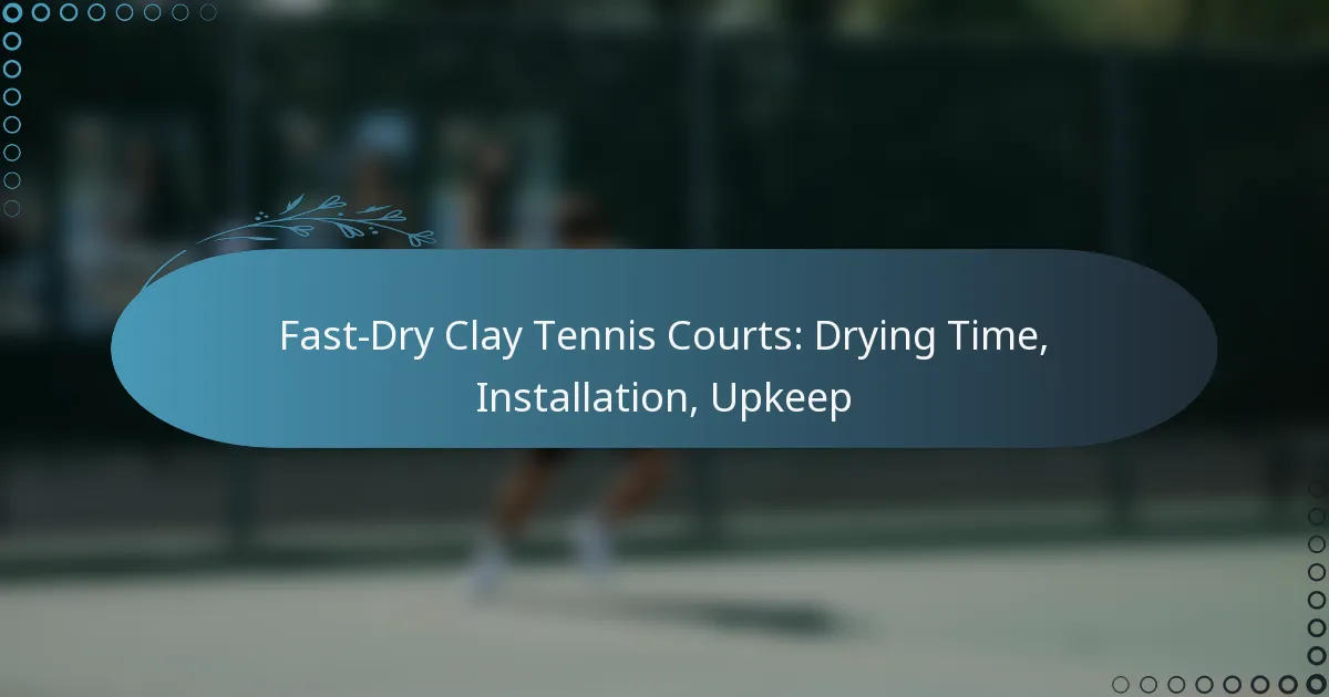 featured-image-fast-dry-clay-tennis-courts-drying-time-installation-upkeep