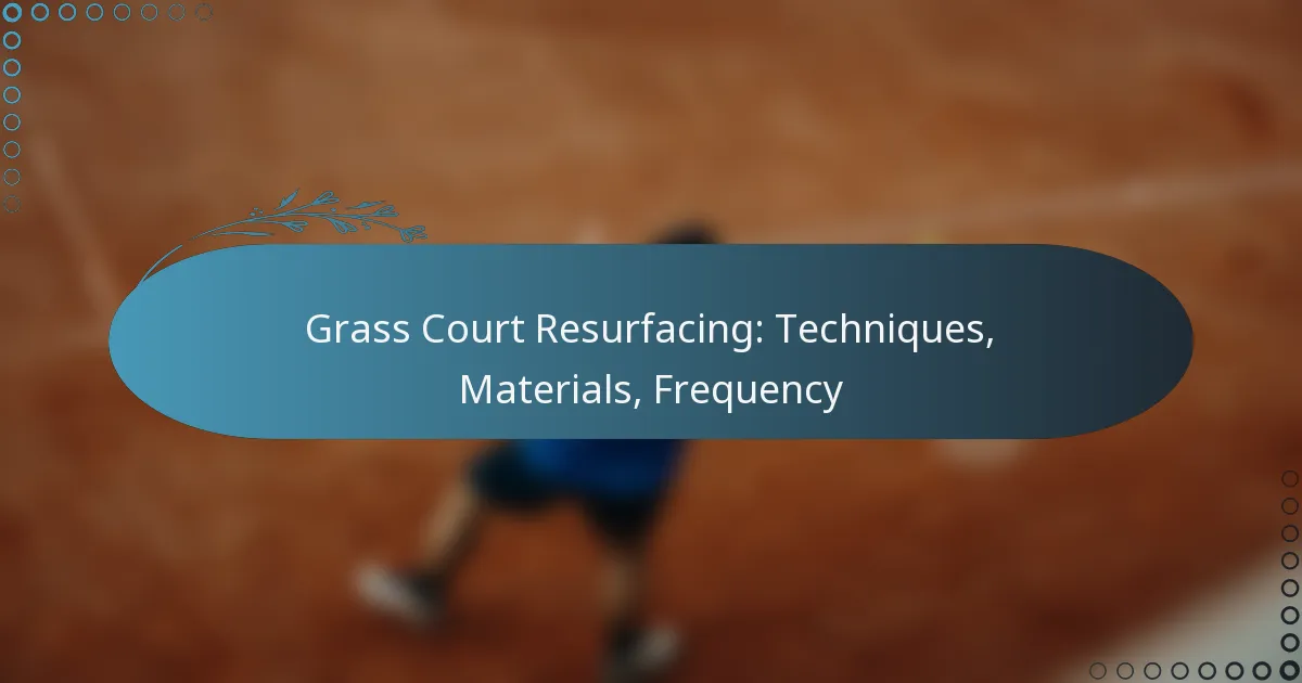 featured-image-grass-court-resurfacing-techniques-materials-frequency