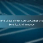 featured-image-hybrid-grass-tennis-courts-composition-benefits-maintenance