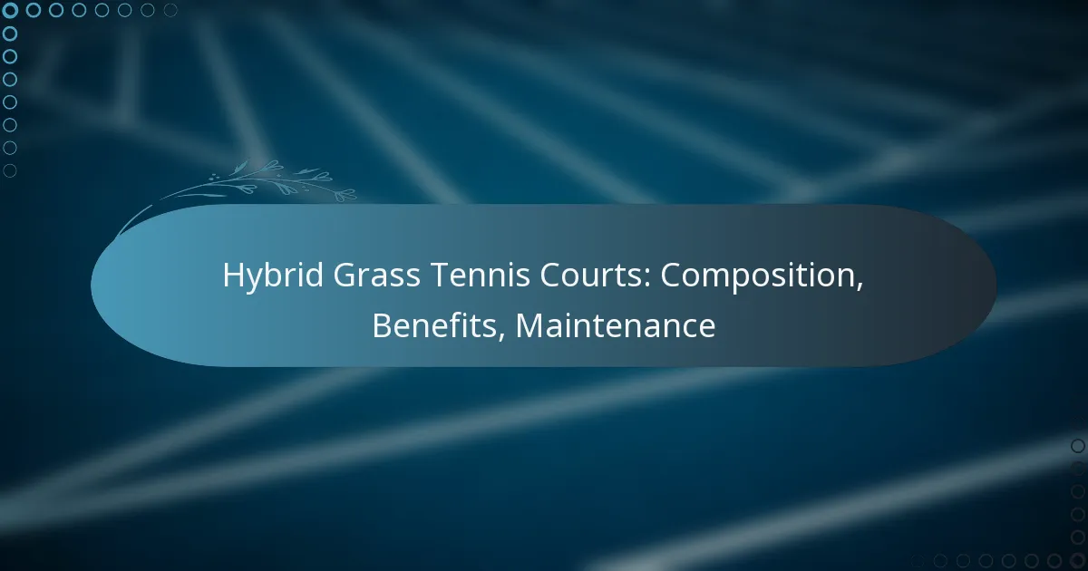 featured-image-hybrid-grass-tennis-courts-composition-benefits-maintenance