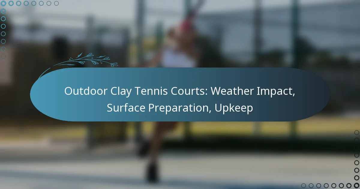 featured-image-outdoor-clay-tennis-courts-weather-impact-surface-preparation-upkeep