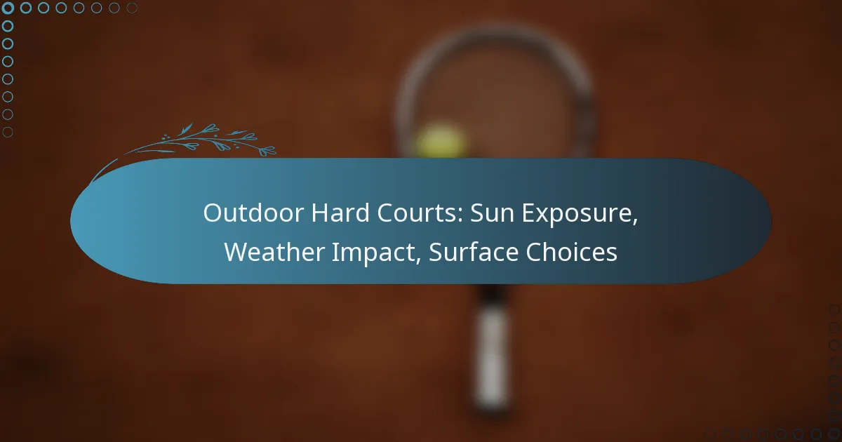featured-image-outdoor-hard-courts-sun-eposure-weather-impact-surface-choices