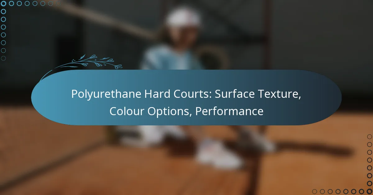 featured-image-polyurethane-hard-courts-surface-teture-colour-options-performance