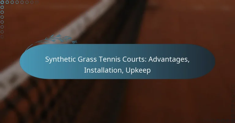 featured-image-synthetic-grass-tennis-courts-advantages-installation-upkeep