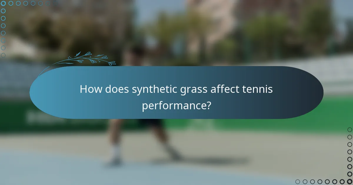 How does synthetic grass affect tennis performance?